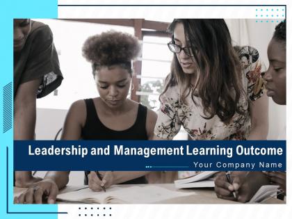 Leadership and management learning outcomes powerpoint presentation slides