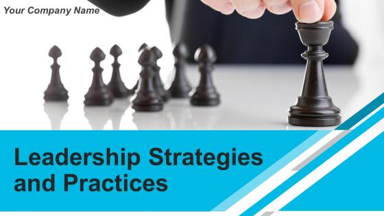 Leadership Strategies And Practices Powerpoint Presentation Slides