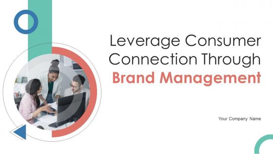 Leverage Consumer Connection Through Brand Management Branding CD V