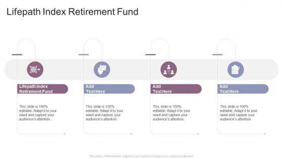 Lifepath Index Retirement Fund In Powerpoint And Google Slides Cpb