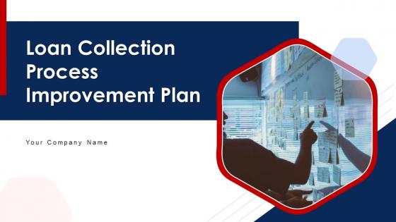 Loan Collection Process Improvement Plan Powerpoint Presentation Slides