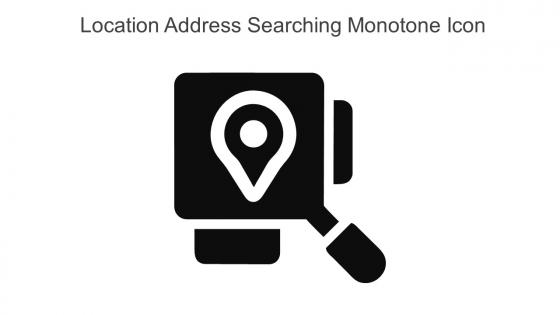 Location Address Searching Monotone Icon In Powerpoint Pptx Png And Editable Eps Format