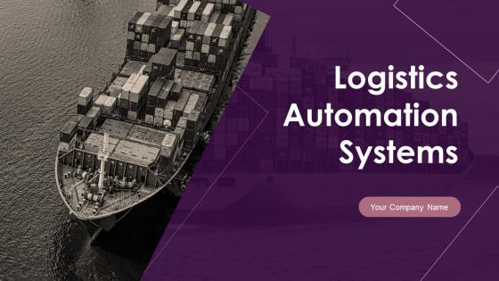 Logistics Automation Systems Powerpoint Presentation Slides