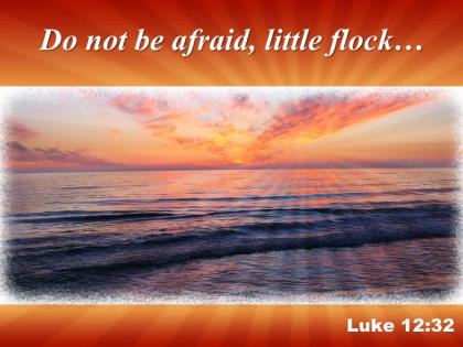 Luke 12 32 do not be afraid powerpoint church sermon