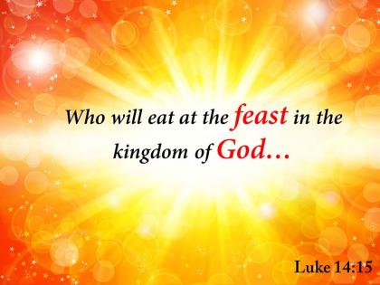 Luke 14 15 who will eat at the feast powerpoint church sermon