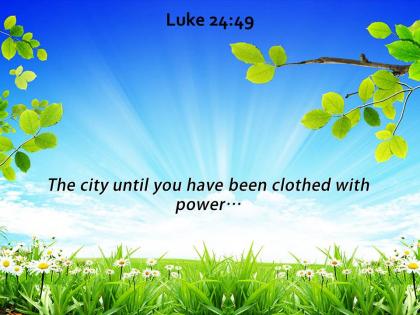 Luke 24 49 the city until you have powerpoint church sermon