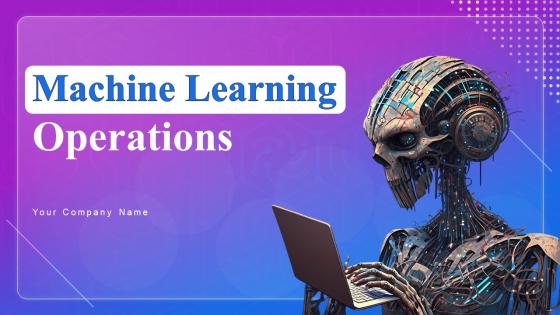 Machine Learning Operations Powerpoint Presentation Slides