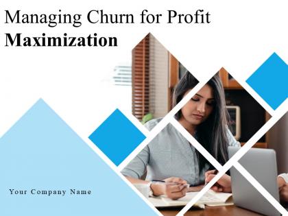 Managing Churn For Profit Maximization Powerpoint Presentation Slides