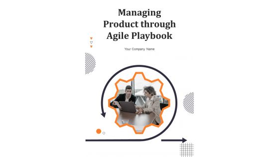 Managing Product Through Agile Playbook Report Sample Example Document