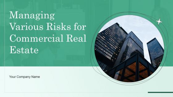 Managing Various Risks For Commercial Real Estate Powerpoint Presentation Slides