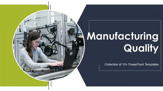 Manufacturing Quality Powerpoint Ppt Template Bundles