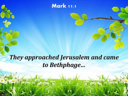 Mark 11 1 they approached jerusalem and came powerpoint church sermon