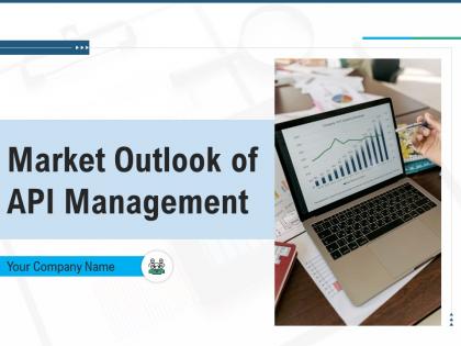 Market Outlook Of API Management Powerpoint Presentation Slides