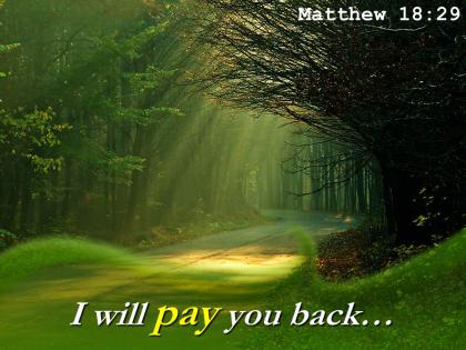 Matthew 18 29 i will pay you back powerpoint church sermon