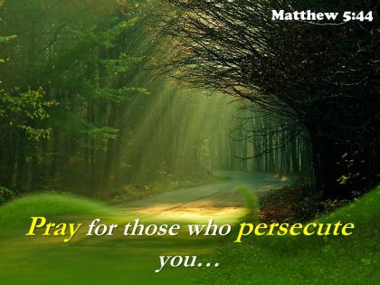 Matthew 5 44 pray for those who persecute powerpoint church sermon