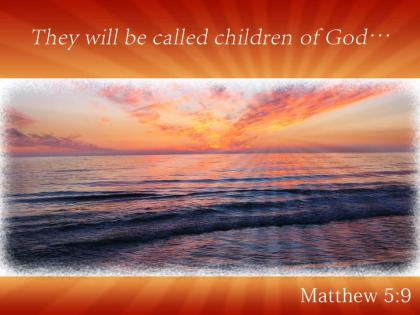 Matthew 5 9 they will be called children powerpoint church sermon