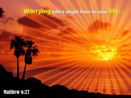 Matthew 6 27 you by worrying add a single powerpoint church sermon