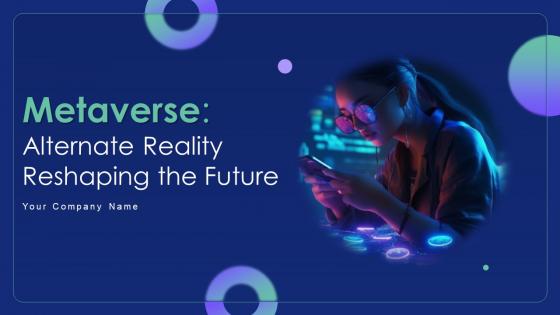 Metaverse Alternate Reality Reshaping The Future AI CD V