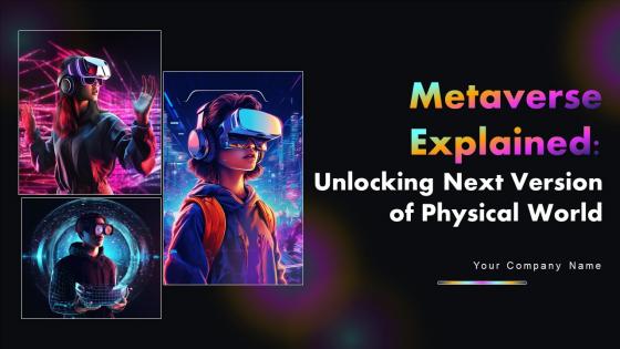 Metaverse Explained Unlocking Next Version Of Physical World AI CD