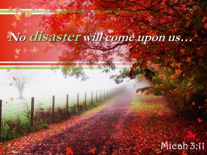 Micah 3 11 no disaster will come upon us powerpoint church sermon