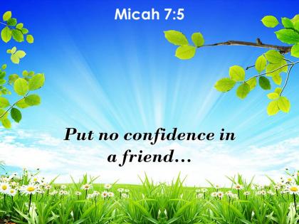 Micah 7 5 put no confidence in a friend powerpoint church sermon