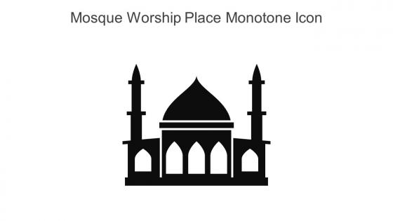 Mosque Worship Place Monotone Icon In Powerpoint Pptx Png And Editable Eps Format