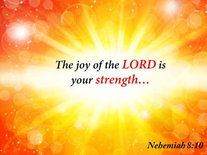 Nehemiah 8 10 the joy of the lord powerpoint church sermon