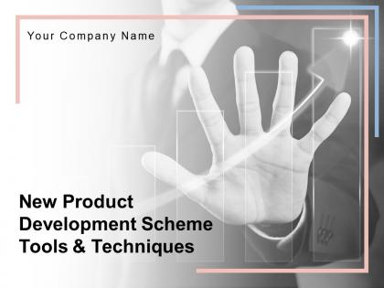 New product development scheme tools and techniques powerpoint presentation slides