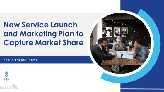 New Service Launch And Marketing Plan To Capture Market Share Powerpoint Presentation Slides