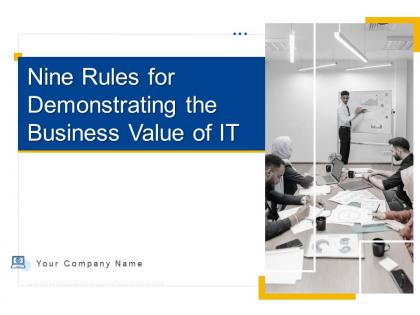 Nine rules for demonstrating the business value of it powerpoint presentation slides