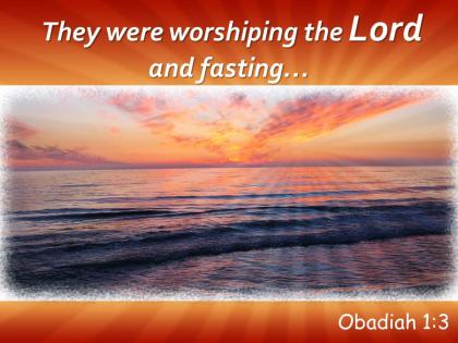 Obadiah 1 3 they were worshiping the lord powerpoint church sermon