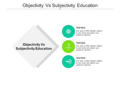 Objectivity vs subjectivity education ppt powerpoint presentation infographics graphic tips cpb