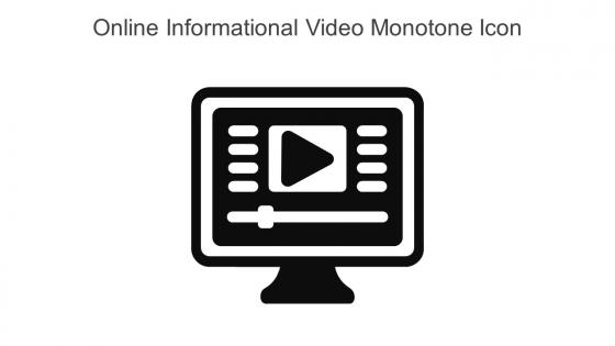 Online Informational Video Monotone Icon In Powerpoint Pptx Png And Editable Eps Format