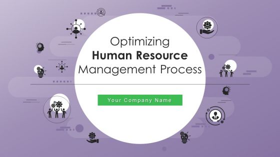 Optimizing Human Resource Management Process Powerpoint Presentation Slides