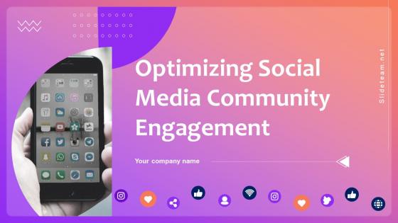 Optimizing Social Media Community Engagement Powerpoint Presentation Slides