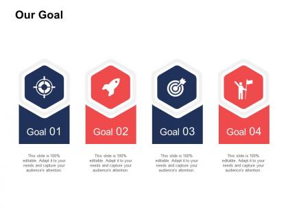 Our goal business marketing ppt powerpoint presentation inspiration designs