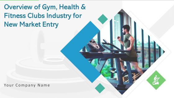 Overview Of Gym Health And Fitness Clubs Industry For New Market Entry Complete Deck