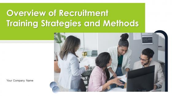 Overview Of Recruitment Training Strategies And Methods Powerpoint Presentation Slides