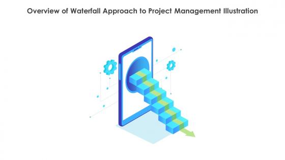 Overview Of Waterfall Approach To Project Management Illustration