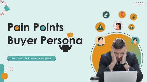 Pain Points Buyer Persona Powerpoint Ppt Template Bundles