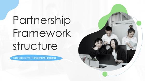 Partnership Framework Structure Powerpoint PPT Template Bundles