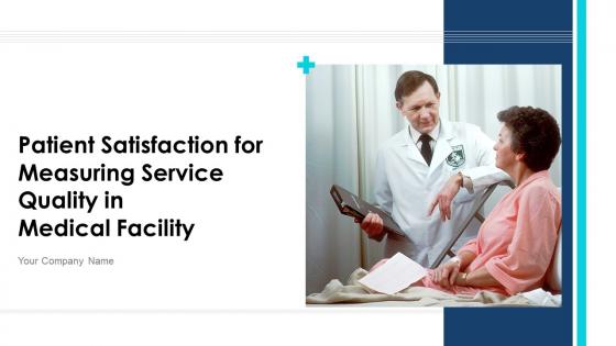 Patient satisfaction for measuring service quality in medical facility powerpoint presentation slides