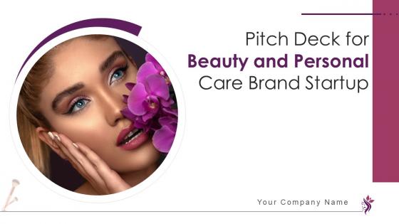 Pitch deck for beauty and personal care brand startup ppt template