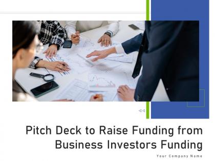 Pitch deck to raise funding from business investors funding ppt template