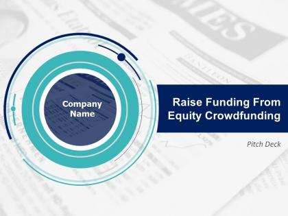 Pitch deck to raise funding from equity crowdfunding powerpoint presentation slides