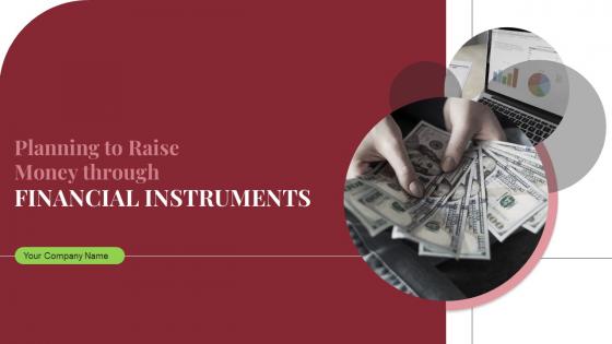 Planning To Raise Money Through Financial Instruments Ppt Template