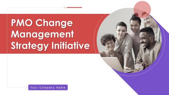 PMO Change Management Strategy Initiative Powerpoint Presentation Slides