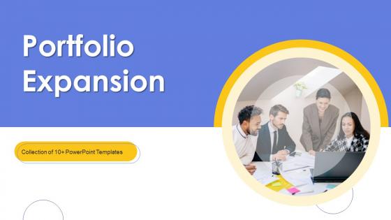 Portfolio Expansion Powerpoint Ppt Template Bundles