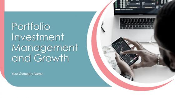 Portfolio Investment Management And Growth Powerpoint Presentation Slides