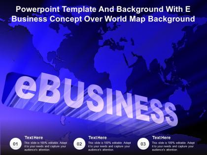 Powerpoint template and background with e business concept over world map background